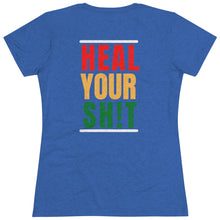 Queens Nourish Your Soul (front) - HEAL Your Shit (back)