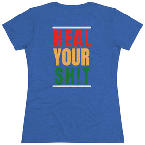 Queens Nourish Your Soul (front) - HEAL Your Shit (back)